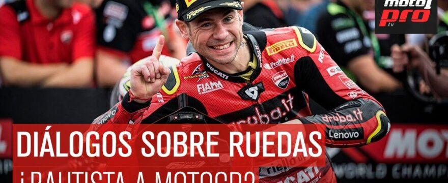 Alvaro Bautista, ¿de SBK a MotoGP? | Diálogos sobre Ruedas