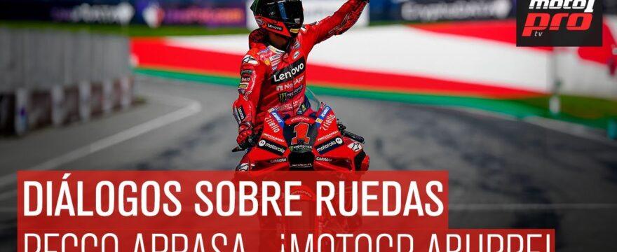 Pecco Arrasa y ¡MotoGP Aburre! | Diálogos Sobre Ruedas