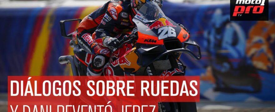 Y Dani REVENTÓ Jerez | Diálogos Sobre Ruedas – Moto1Pro